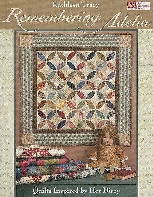 remembering adelia quilts inspired by her diary PDF